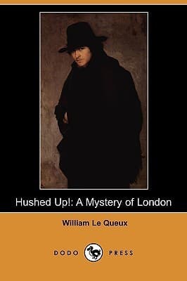 Hushed Up! A Mystery of London
