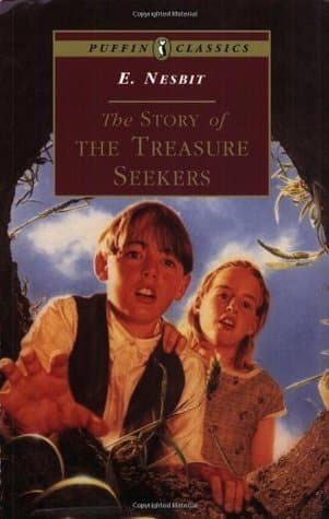 The Story of the Treasure Seekers / Being the Adventures of the Bastable Children in Search of a Fortune