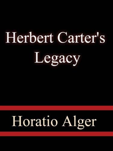 Herbert Carter's Legacy; Or, the Inventor's Son cover