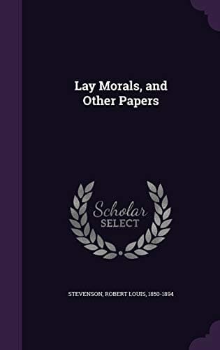 Lay Morals, and Other Papers