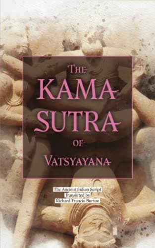 The Kama Sutra of Vatsyayana / Translated From the Sanscrit in Seven Parts With Preface, Introduction and Concluding Remarks cover