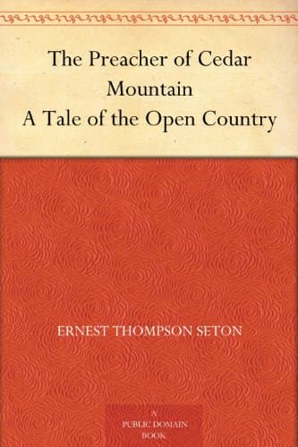 The Preacher of Cedar Mountain: A Tale of the Open Country cover
