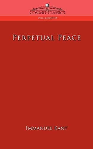 Perpetual Peace: A Philosophical Essay cover