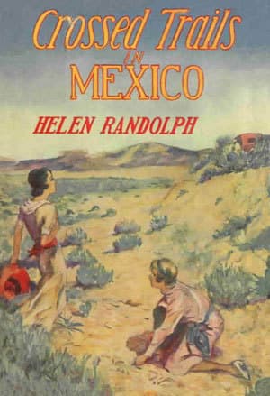 Crossed Trails in Mexico / Mexican Mystery Stories #3