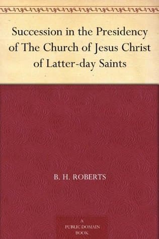 Succession in the Presidency of The Church of Jesus Christ of Latter-Day Saints cover