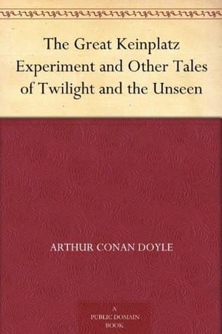 The Great Keinplatz Experiment and Other Tales of Twilight and the Unseen