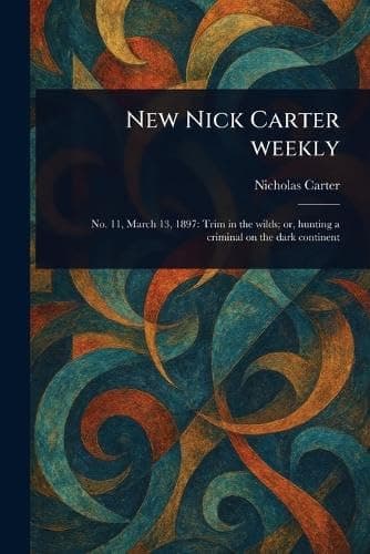 New Nick Carter weekly; No. 28. July 10, 1897; Nick Carter at the track; or, How he became a dead game sport. cover