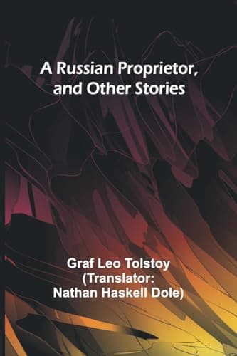 A Russian Proprietor, and Other Stories
