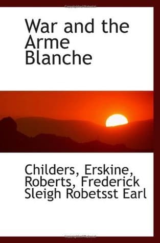 War and the Arme Blanche
