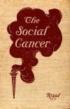 The Social Cancer: A Complete English Version of Noli Me Tangere