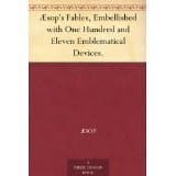 Æsop's Fables, Embellished with One Hundred and Eleven Emblematical Devices.