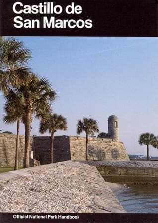 Castillo de San Marcos / A Guide to Castillo de San Marcos National Monument, Florida