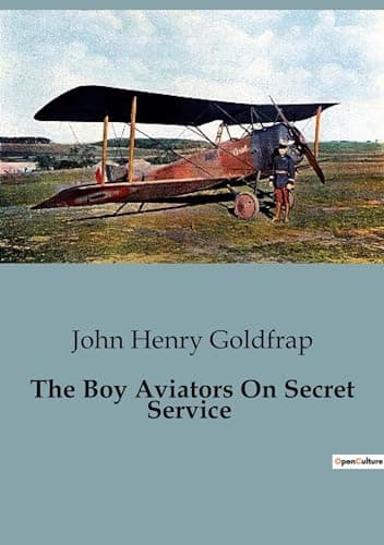 The Boy Aviators on Secret Service; Or, Working with Wireless cover