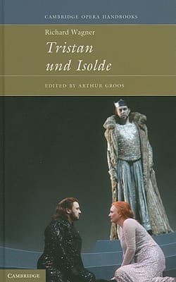 Tristan and Isolda: Opera in Three Acts