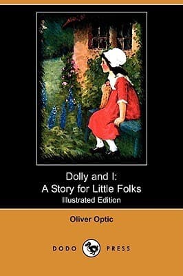 Dolly and I: A Story for Little Folks cover