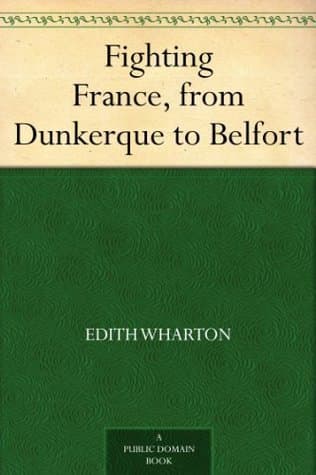 Fighting France, from Dunkerque to Belfort