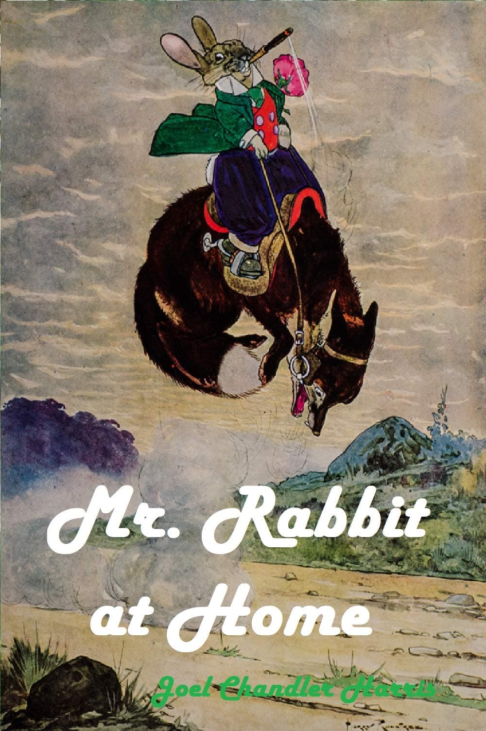 Mr. Rabbit at Home / A sequel to Little Mr. Thimblefinger and his Queer Country cover