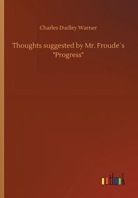 Thoughts Suggested by Mr. Froude's "Progress" cover