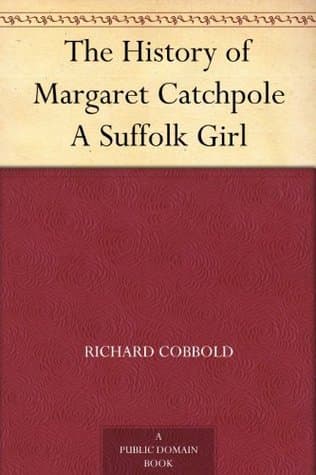 The History of Margaret Catchpole, a Suffolk Girl