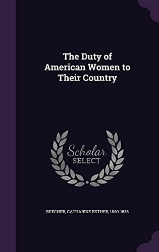 The Duty of American Women to Their Country