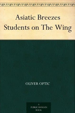 Asiatic Breezes; Or, Students on The Wing cover