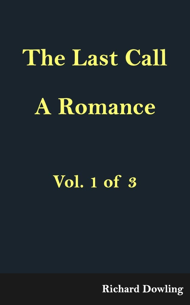 The Last Call: A Romance (Vol. 1 of 3)
