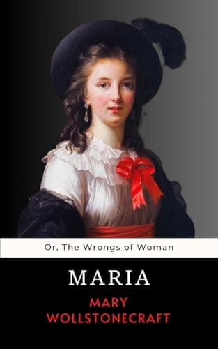Maria; Or, The Wrongs of Woman cover
