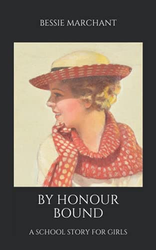 By Honour Bound: A School Story for Girls