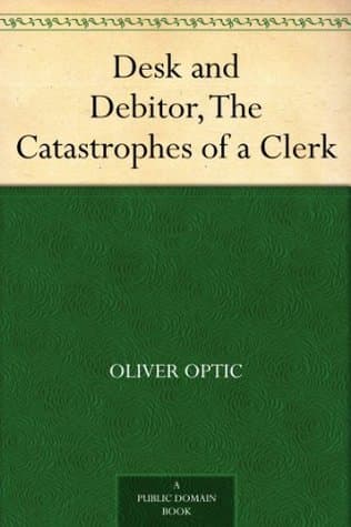 Desk and Debit; or, The Catastrophes of a Clerk cover