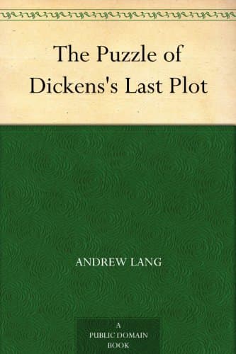 The Puzzle of Dickens's Last Plot
