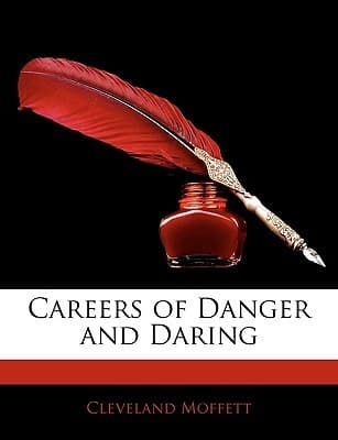 Careers of Danger and Daring