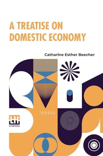 A Treatise on Domestic Economy; For the Use of Young Ladies at Home and at School cover