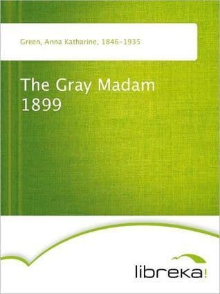 The Gray Madam / 1899