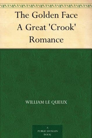 The Golden Face: A Great 'Crook' Romance