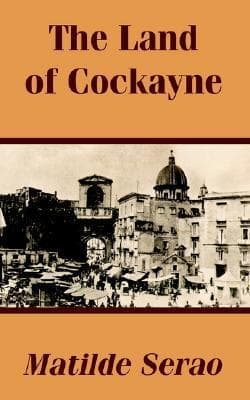 The Land of Cockayne: A Novel