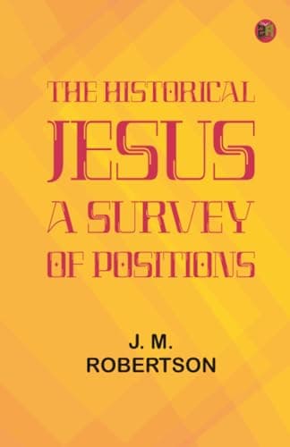 The Historical Jesus: A Survey of Positions cover