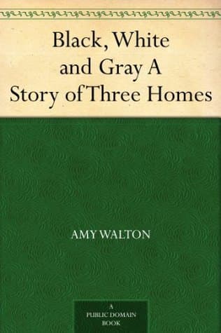 Black, White and Gray: A Story of Three Homes