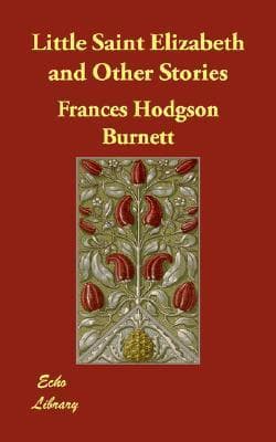 Little Saint Elizabeth and Other Stories