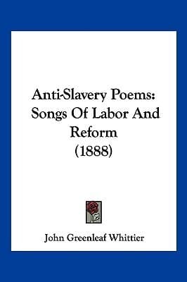 Anti-Slavery Poems 1. / Part 1 From Volume III of The Works of John Greenleaf Whittier