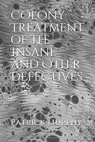 Colony Treatment of the Insane and Other Defectives cover