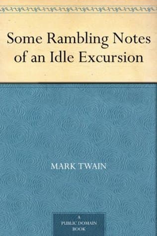 Some Rambling Notes of an Idle Excursion
