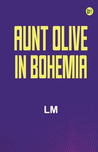 Aunt Olive in Bohemia