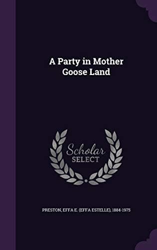 A Party in Mother Goose Land: A One Act Play for Primary Children