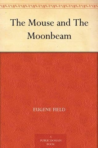 The Mouse and The Moonbeam