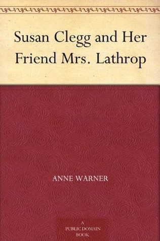 Susan Clegg and Her Friend Mrs. Lathrop cover