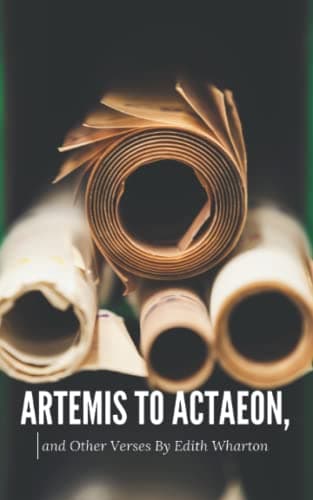 Artemis to Actaeon, and Other Verses