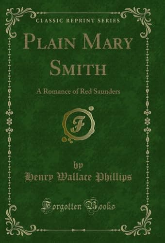 Plain Mary Smith: A Romance of Red Saunders cover