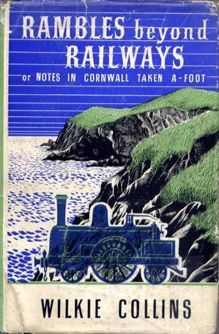 Rambles Beyond Railways; or, Notes in Cornwall taken A-foot