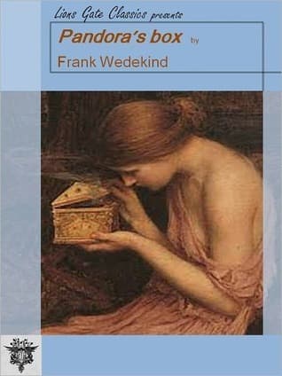 Pandora's Box: A Tragedy in Three Acts