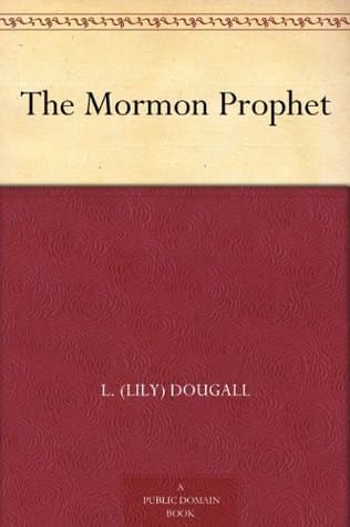 The Mormon Prophet